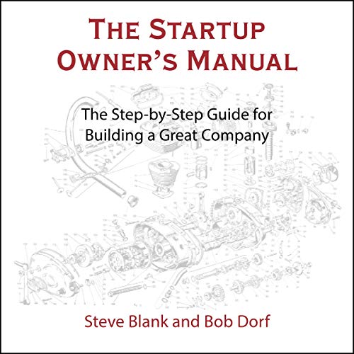 The Startup Owner's Manual: The Step by Step Guide for Building a Great Company [Audiobook]
