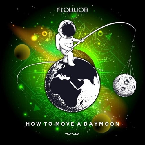Flowjob   How to Move a Daymoon EP (2020)