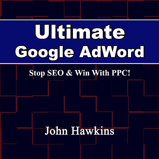 Ultimate Google AdWord (Audiobook)