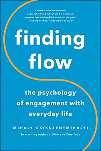 Finding Flow: The Psychology Of Engagement With Everyday Life (MasterMinds) 