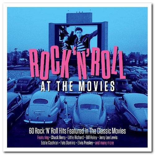 VA - Rock 'N' Roll At The Movies 60 Rock 'N' Roll Hits Featured In The Classic Movies (2019) CD-Rip
