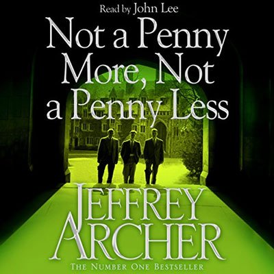 Not a Penny More, Not a Penny Less by Jeffrey Archer (Audiobook)
