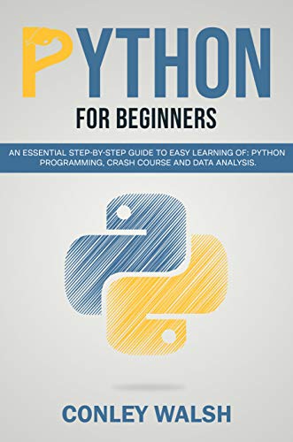 Python for Beginners : An Essential Step-by-Step Guide to Quickly Learn ...