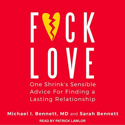 Fk Love: One Shrink's Sensible Advice for Finding a Lasting Relationship [Audiobook]