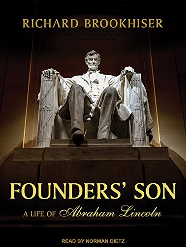 Founders' Son: A Life of Abraham Lincoln [Audiobook]