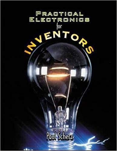 Practical Electronics for Inventors - 1st Edition