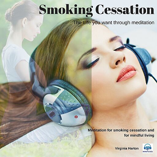 Smoking Cessation: Get the Life You Want through Meditation (Audiobook)
