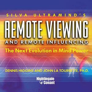 Remote Viewing and Remote Influencing: The Next Evolution in Mind Power [Audiobook]