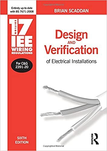 IEE Wiring Regulations: Design and Verification of Electrical Installations - 6th Edition