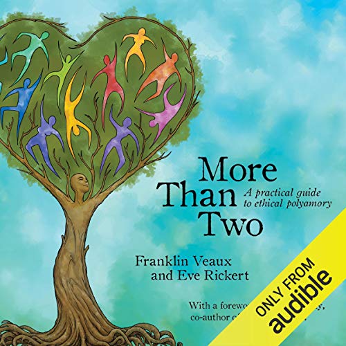 More than Two: A Practical Guide to Ethical Polyamory [Audiobook]
