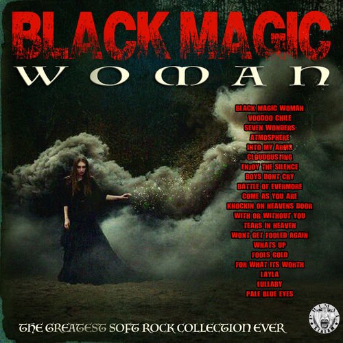 VA   Black Magic Woman  The Greatest Soft Rock Collection Ever (2019)