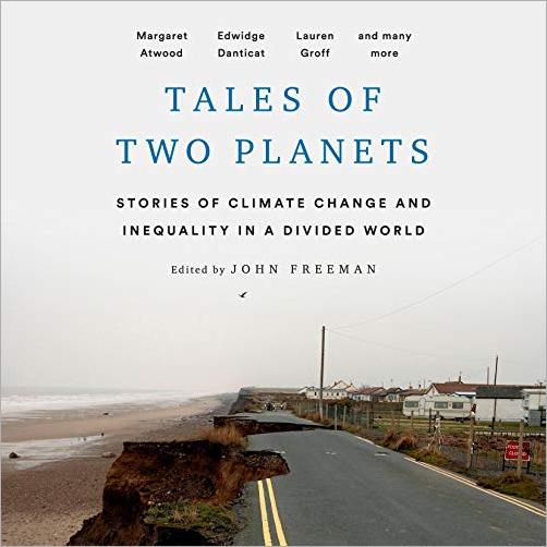 Tales of Two Planets: Stories of Climate Change and Inequality in a Divided World [Audiobook]