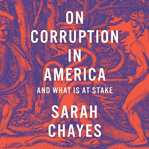 On Corruption in America: And What Is at Stake [Audiobook]