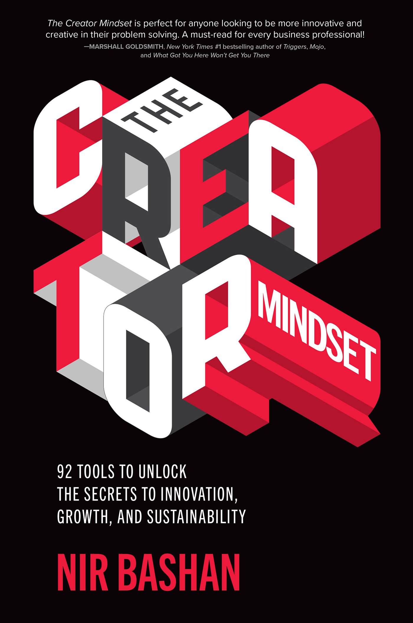 The Creator Mindset: 92 Tools to Unlock the Secrets to Innovation ...