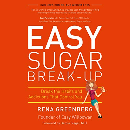 Easy Sugar Break Up: Break the Habits and Addictions that Control You [Audiobook]