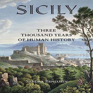 Sicily: Three Thousand Years of Human History [Audiobook]