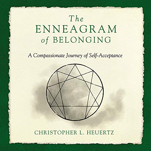 The Enneagram of Belonging: A Compassionate Journey of Self Acceptance (Audiobook)