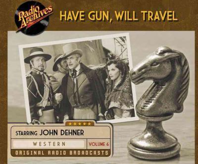 Have Gun, Will Travel, Volume 6[Audiobook]