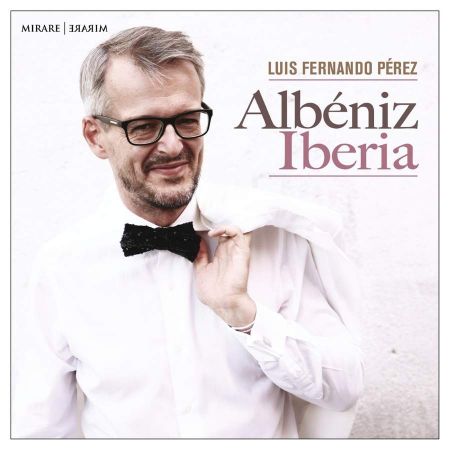 Luis Fernando Pérez   Albéniz: Iberia (2020)