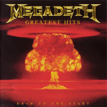 Megadeth ‎- Greatest Hits: Back To The Start (2005)