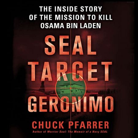 SEAL Target Geronimo: The Inside Story of the Mission to Kill Osama bin Laden[Audiobook]