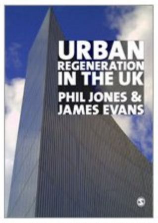 Urban Regeneration in the UK: Theory and Practice