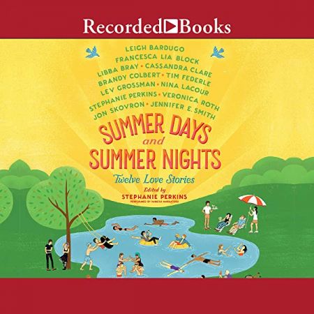 Summer Days and Summer Nights: Twelve Love Stories[Audiobook]