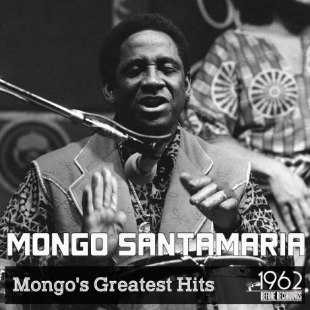 Mongo Santamaria   Mongo's Greatest Hits (2020)