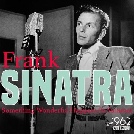 Frank Sinatra   Something Wonderful Happens in Summer (2020)