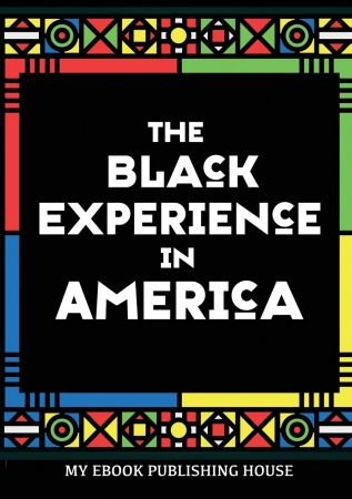 The Black Experience in America: 18th 20th Century[Audiobook]