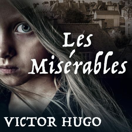 Les Misérables by Victor Hugo [Audiobook]