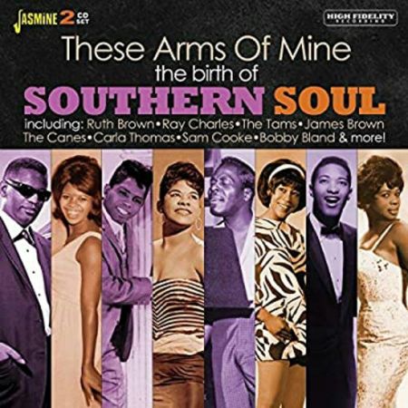 Various Artists - The Birth of Southern Soul - These Arms of Mine (2020)