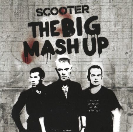 Scooter ‎- The Big Mash Up (2011)