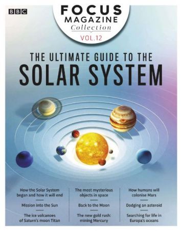 BBC Science Focus Magazine Collection   Volume 12   The Ultimate Guide to the Solar System (2019)