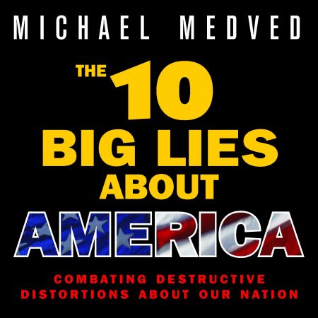The 10 Big Lies About America: Combating Destructive Distortions About Our Nation[Audiobook]