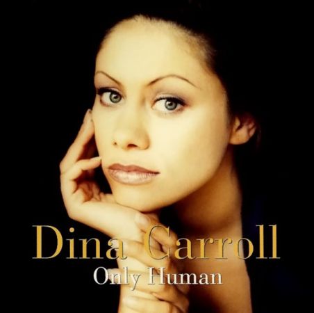 Dina Carroll ‎- Only Human (1996)