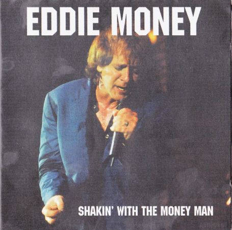 Eddie Money ‎- Shakin' With The Money Man (1997)