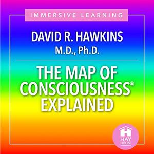 The Map of Consciousness Explained [Audiobook]