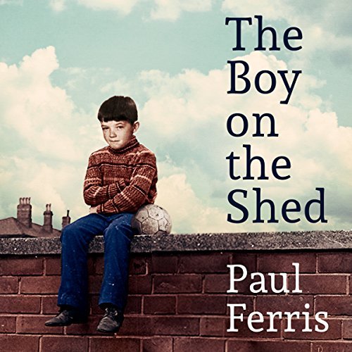 The Boy on the Shed [Audiobook]