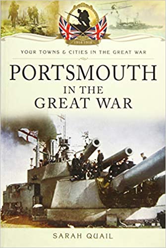 Portsmouth in the Great War (Your Towns and Cities in the Great War)