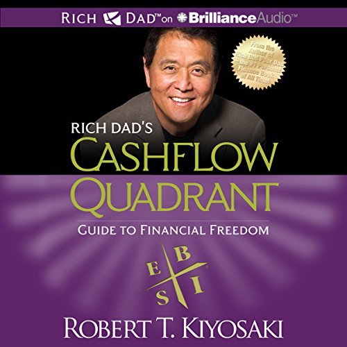 Rich Dad's Cashflow Quadrant: Guide to Financial Freedom [Audiobook]