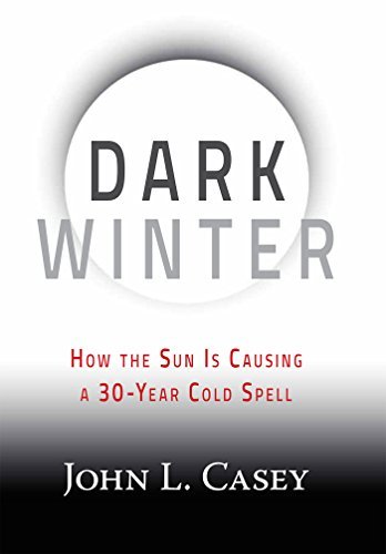 Dark Winter: How the Sun Is Causing a 30 Year Cold Spell