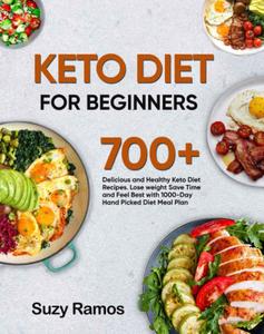 Keto Diet Cookbook For Beginners: 700 + Delicious and Healthy KETO Diet Recipes