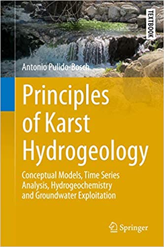 Principles of Karst Hydrogeology: Conceptual Models, Time Series Analysis, Hydrogeochemistry and Groundwater Exploitatio
