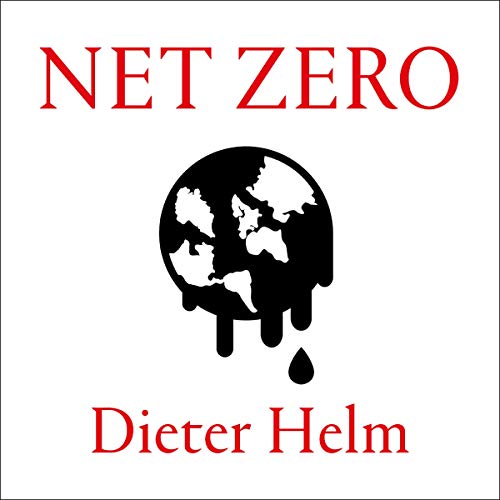 Net Zero: How We Stop Causing Climate Change [Audiobook]