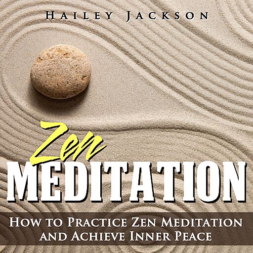 Zen Meditation: How to Practice Zen Meditation and Achieve Inner Peace (Audiobook)