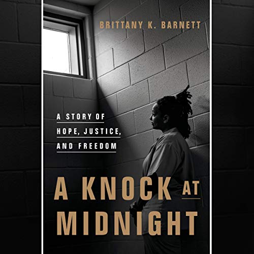 A Knock at Midnight: A Story of Hope, Justice, and Freedom [Audiobook]