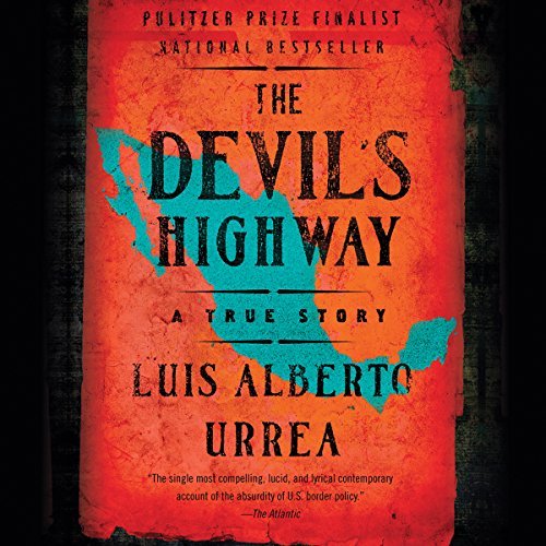 The Devil's Highway: A True Story [Audiobook]
