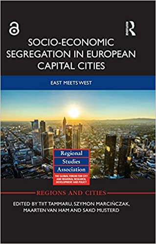 Socio Economic Segregation in European Capital Cities: East Meets West