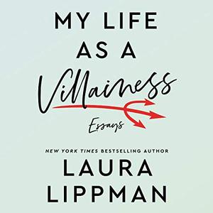 My Life as a Villainess: Essays [Audiobook]